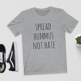 Spread Hummus Not Hate T-Shirt