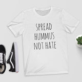 Spread Hummus Not Hate T-Shirt